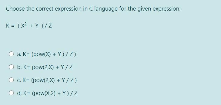 Solved Choose The Correct Expression In C Language For Th Chegg Com