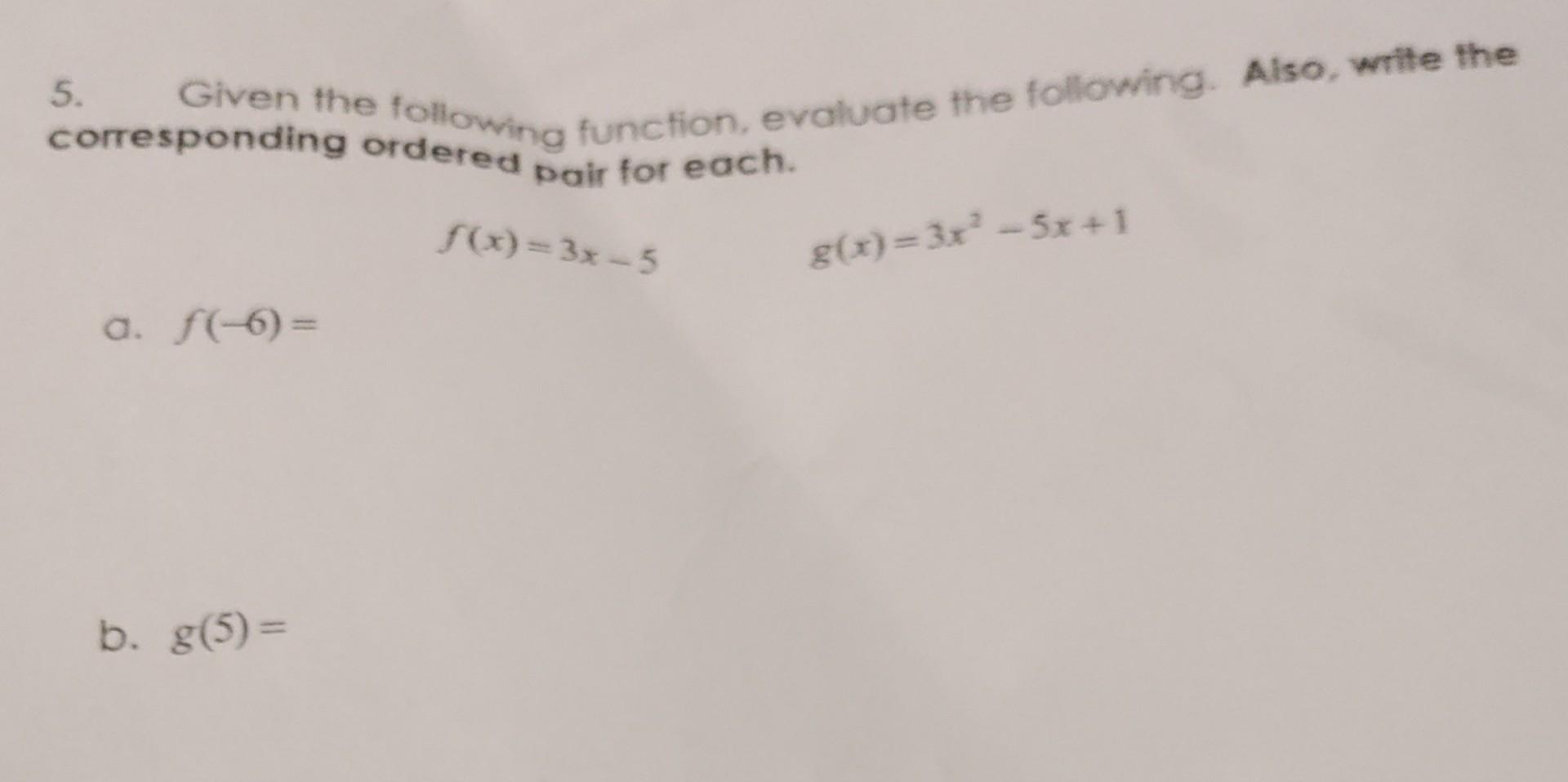 Solved 5. Given the following function, evaluate the | Chegg.com