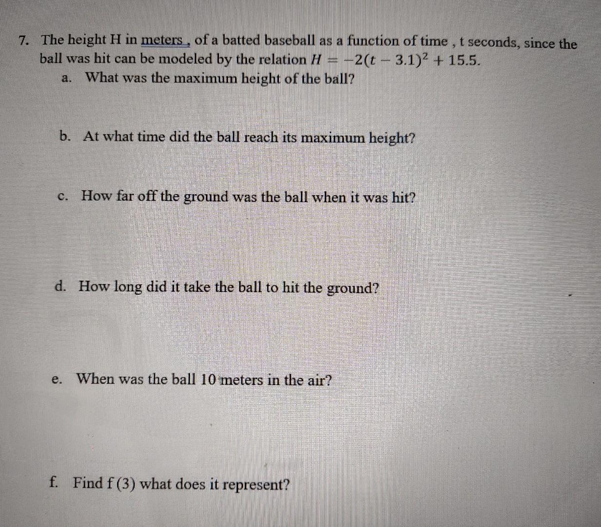 Solved 7. The height H in meters of a batted baseball as a