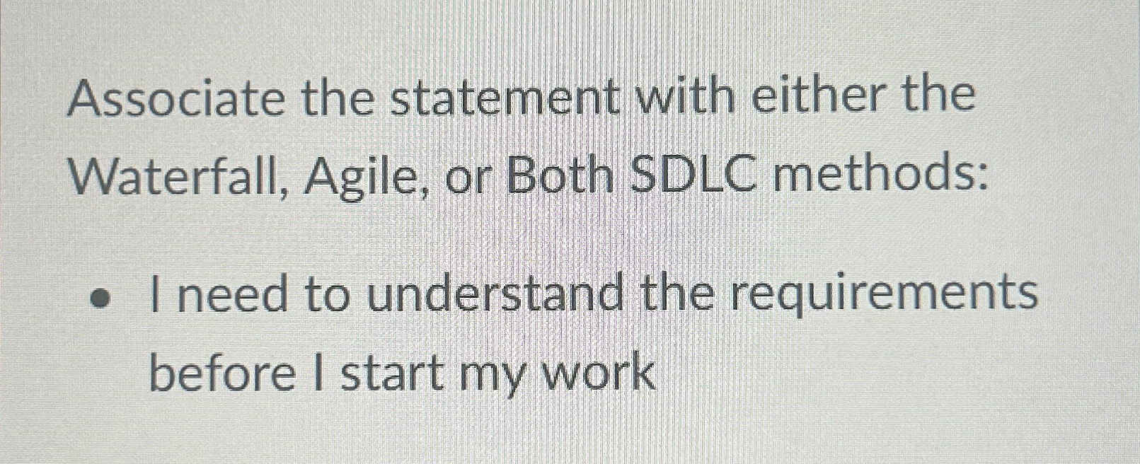 Solved Associate the statement with either the Waterfall, | Chegg.com