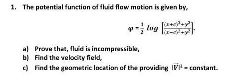 Solved 1. The potential function of fluid flow motion is | Chegg.com