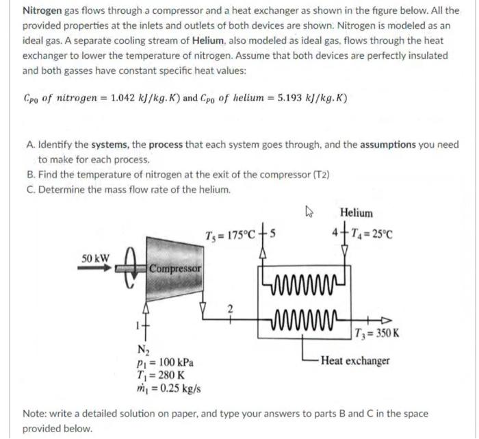 Solved Nitrogen gas flows through a compressor and a heat