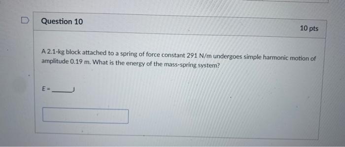 Solved A Kg Block Attached To A Spring Of Force Constant Chegg Com