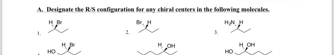 Solved A. ﻿Designate the R/S configuration for any chiral | Chegg.com
