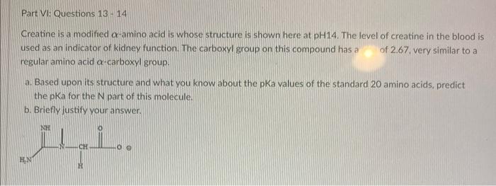 Solved Part VI: Questions 13−14 Creatine is a modified | Chegg.com