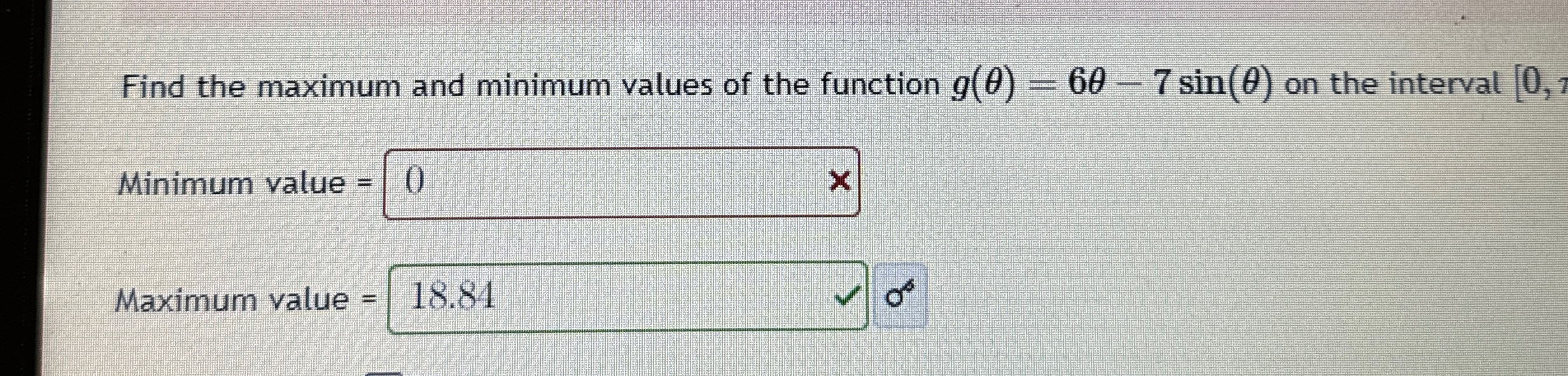 Solved Find the maximum and minimum values of the function | Chegg.com