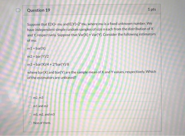 Solved Question 19 1 Pts Suppose That E X Mu And E Y 2 Chegg Com