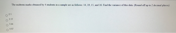 Solved The midterm marks obtained by 4 students in a sample | Chegg.com