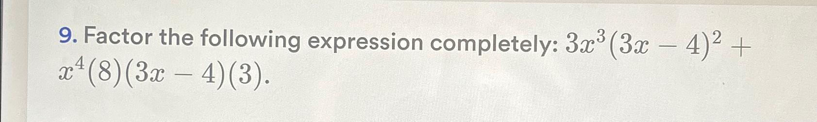 Solved Factor The Following Expression Completely: | Chegg.com