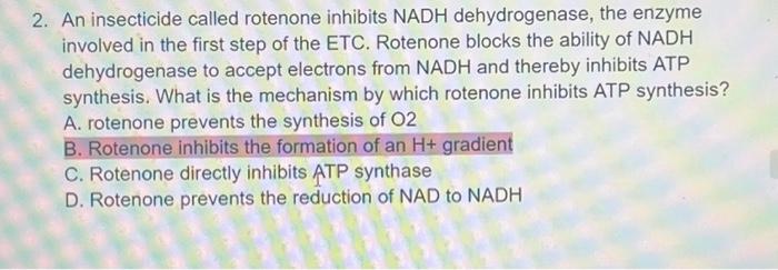 Solved 2. An insecticide called rotenone inhibits NADH | Chegg.com