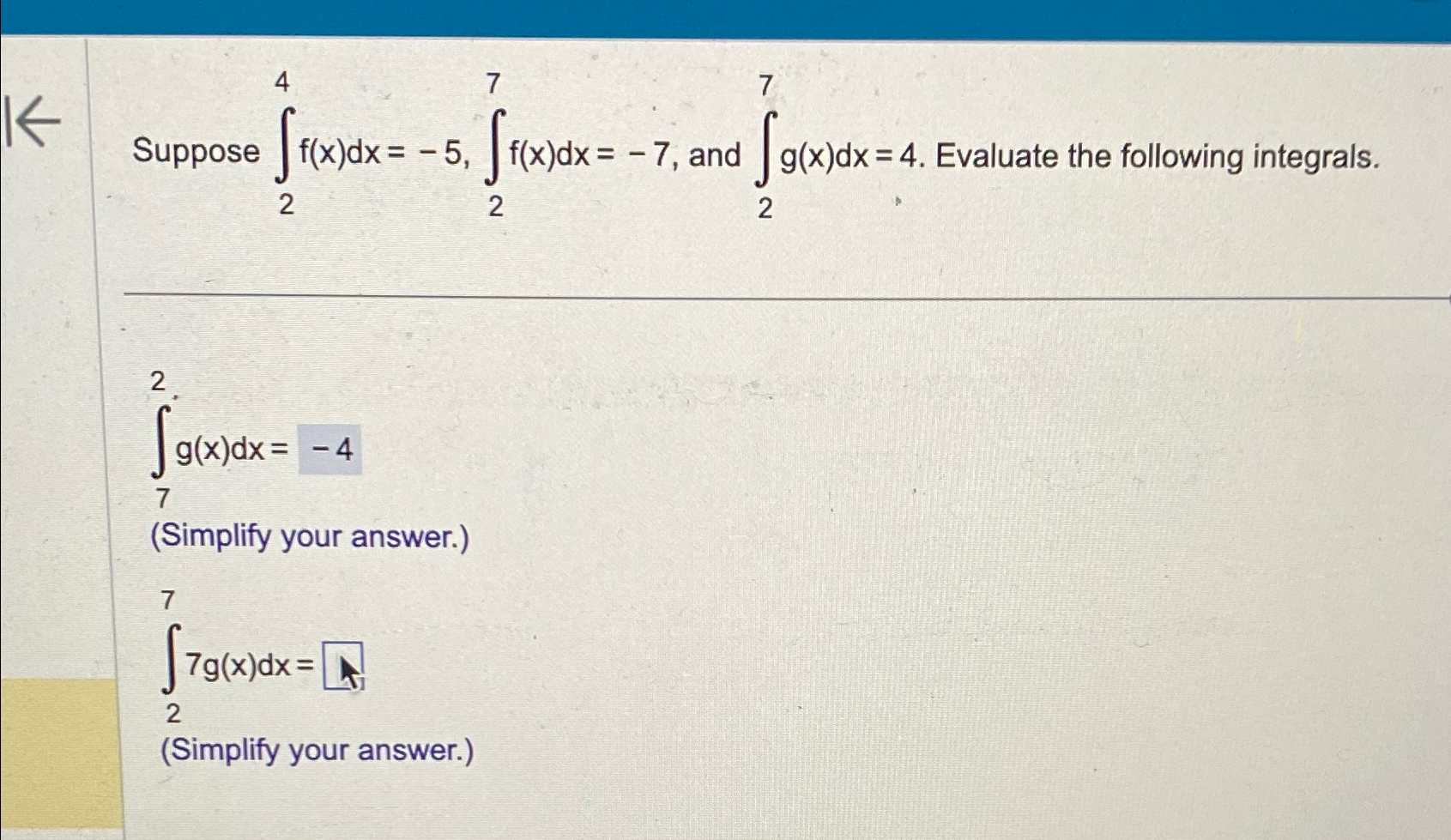 Solved Suppose ∫24f X Dx 5 ∫27f X Dx 7 ﻿and ∫27g X Dx 4