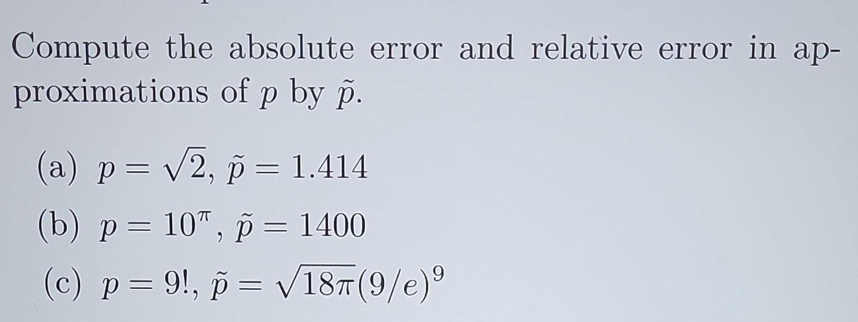 Solved Compute the absolute error and relative error in | Chegg.com
