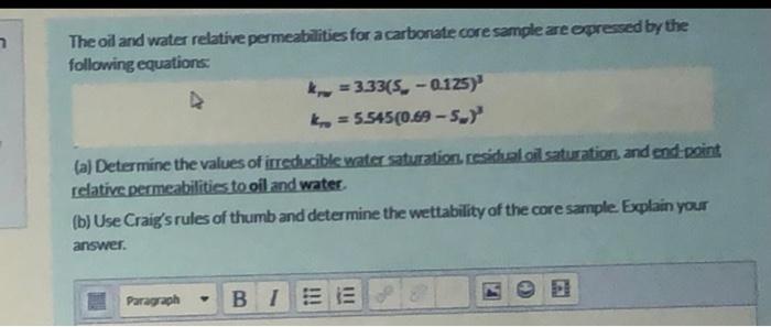 Solved The oil and water relative permeabilities for a | Chegg.com