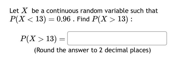 Solved Let X be a continuous random variable such that | Chegg.com