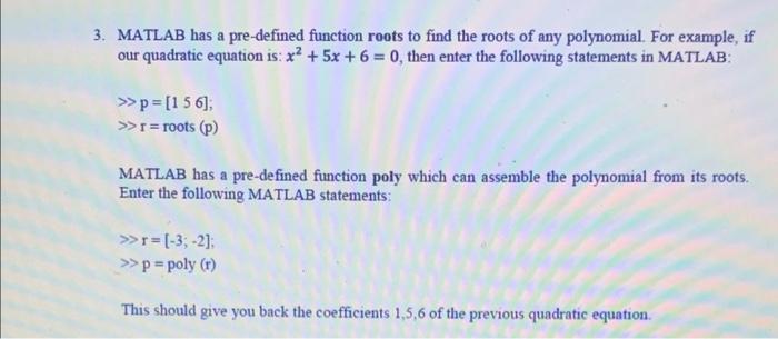 Solved 3. MATLAB has a pre-defined function roots to find | Chegg.com