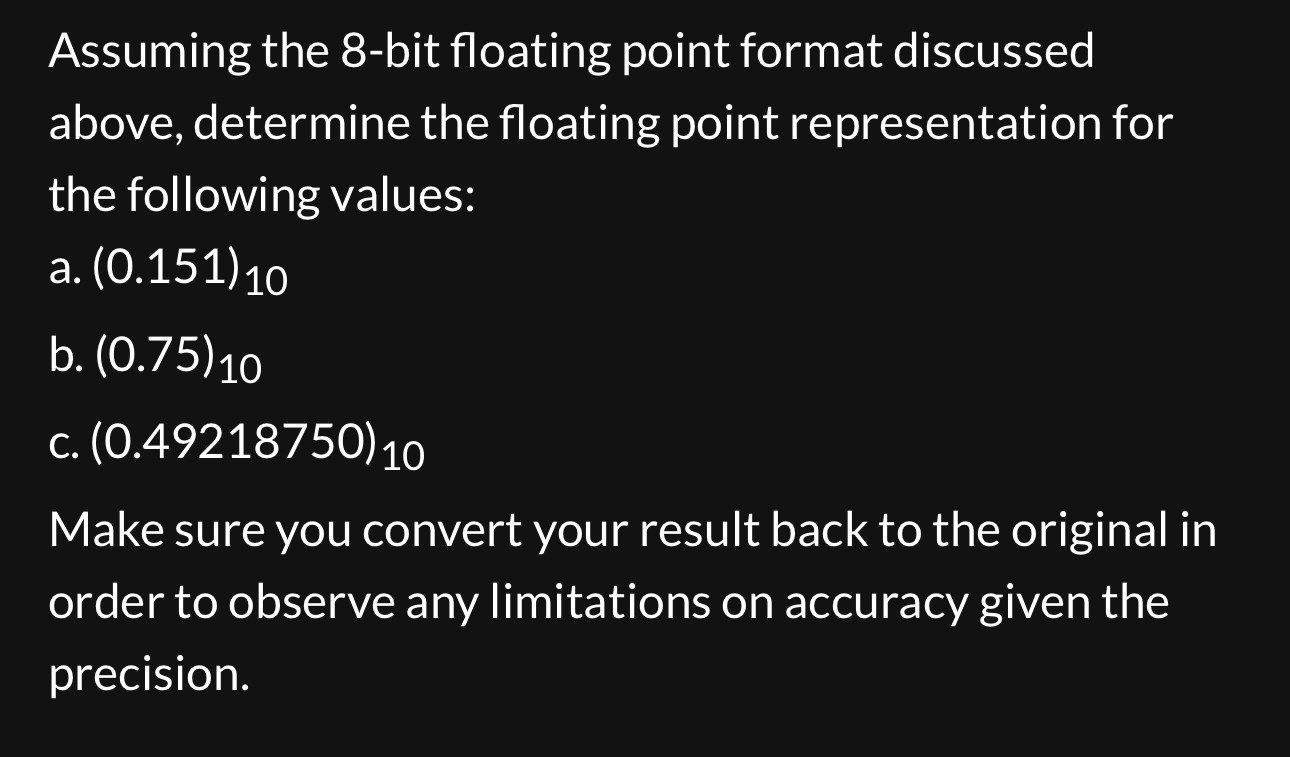 Solved Assuming The 8-bit Floating Point Format Discussed | Chegg.com