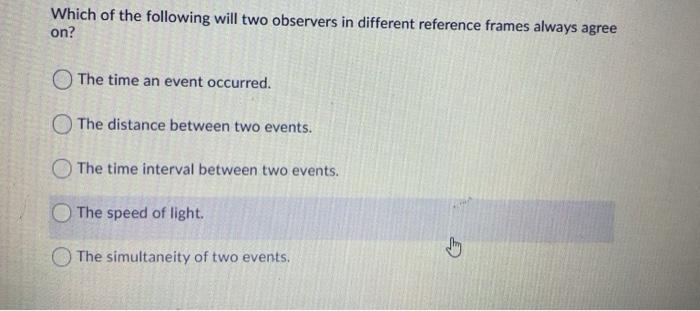 Solved Which of the following will two observers in | Chegg.com