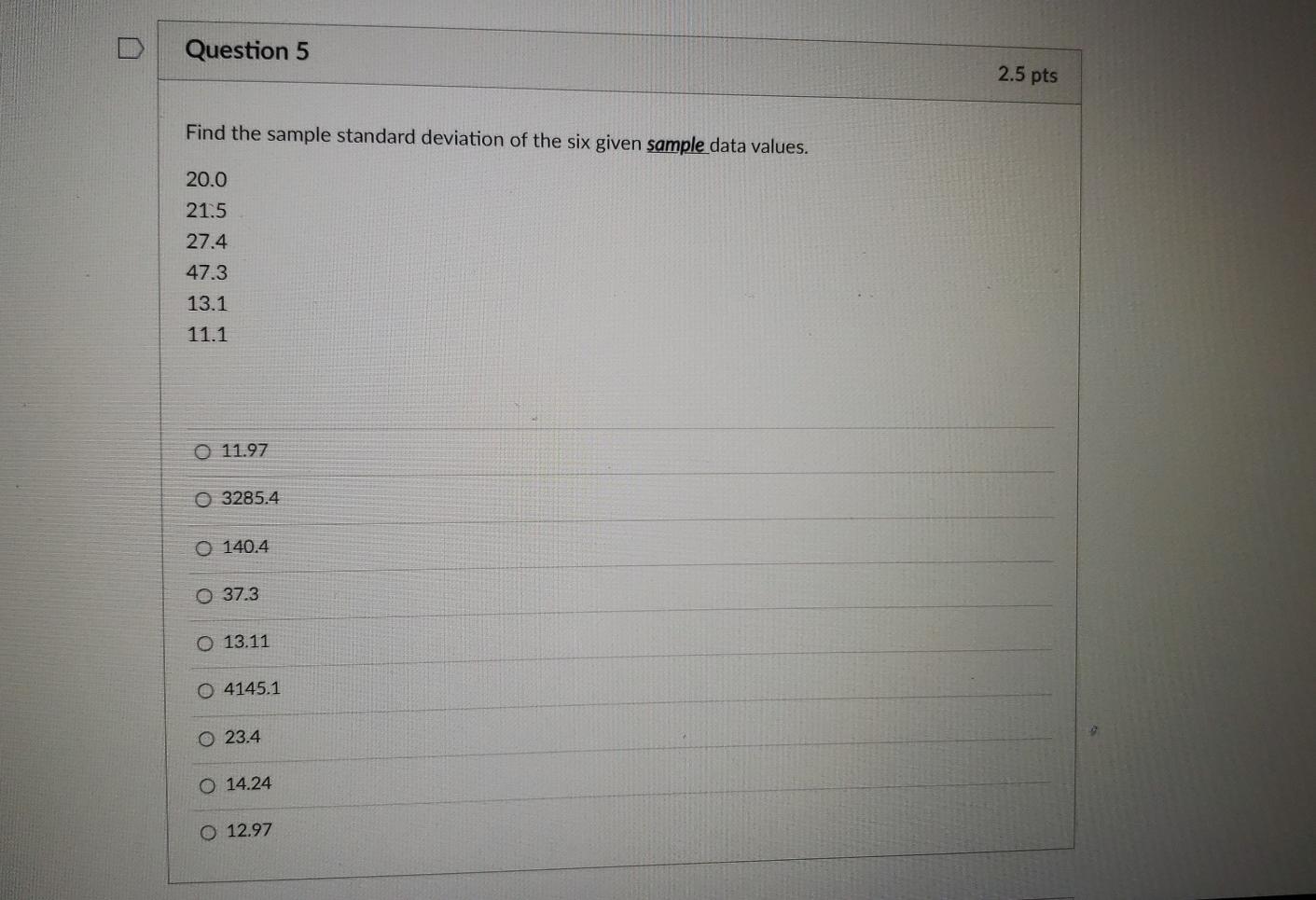 Solved Question 5 2.5 pts Find the sample standard deviation | Chegg.com