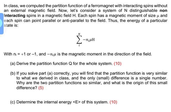 Solved In class, we computed the partition function of a | Chegg.com