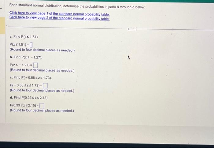 Solved For A Standard Normal Distribution, Determine The | Chegg.com