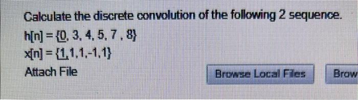 Solved Calculate The Discrete Convolution Of The Following 2 | Chegg.com