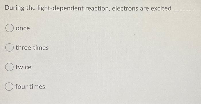 Solved During The Light Dependent Reaction Electrons Are Chegg Com