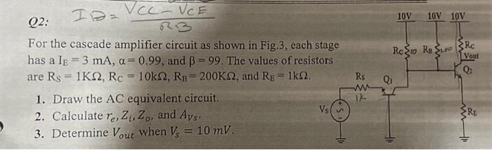 Solved Q2: IA⇒=R3VCC−VCE For the cascade amplifier circuit | Chegg.com