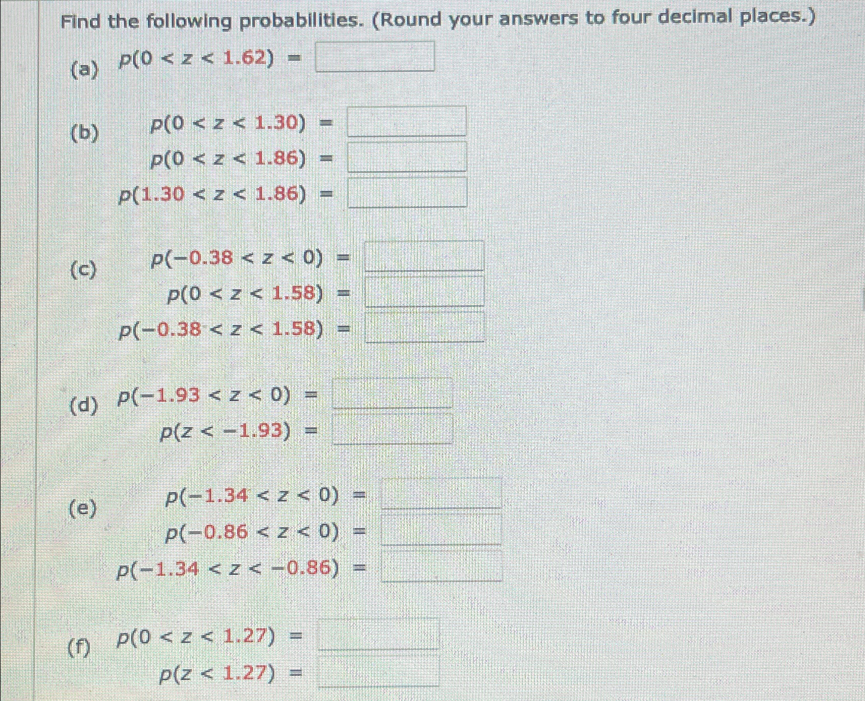 Solved Find the following probabilities. (Round your answers | Chegg.com