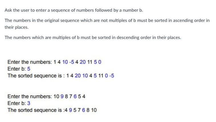 Solved Ask the user to enter a sequence of numbers followed | Chegg.com