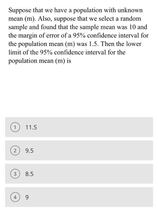 Solved Suppose that we have a population with unknown mean | Chegg.com