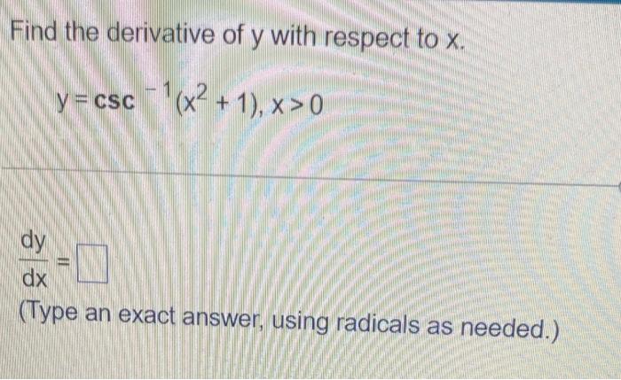 Solved Find the derivative of y with respect to x. | Chegg.com