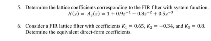 Solved H Z A3 Z 1 0 9z−1−0 8z−2 0 5z−3 6 Consider A Fir