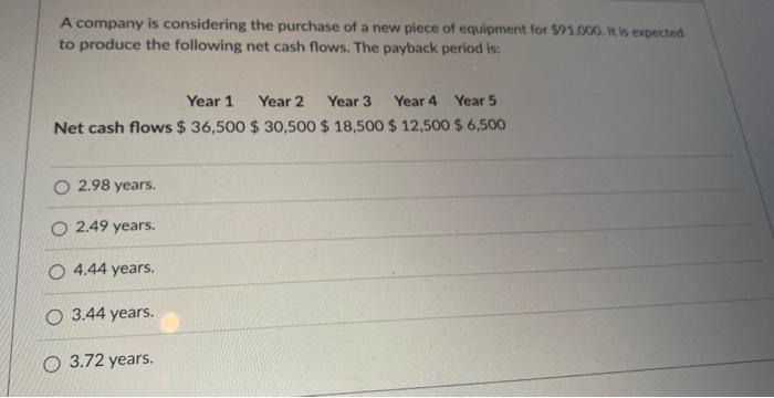 Solved A company is considering the purchase of a new piece | Chegg.com