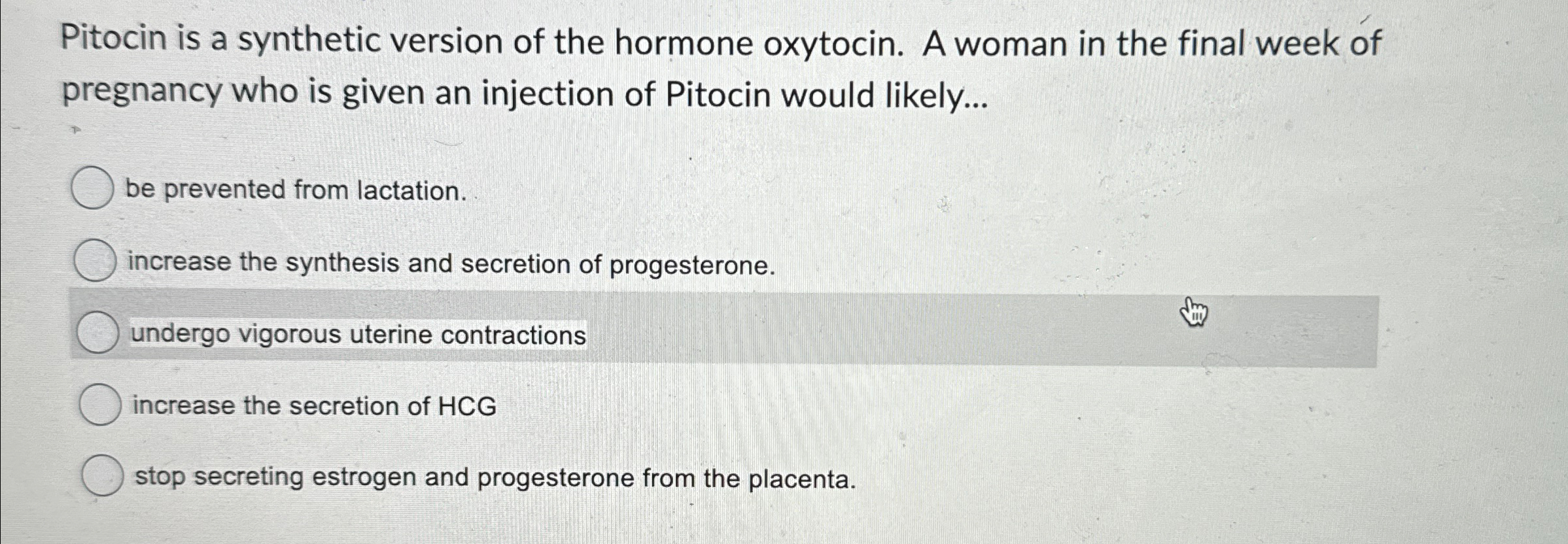 Solved Pitocin is a synthetic version of the hormone | Chegg.com