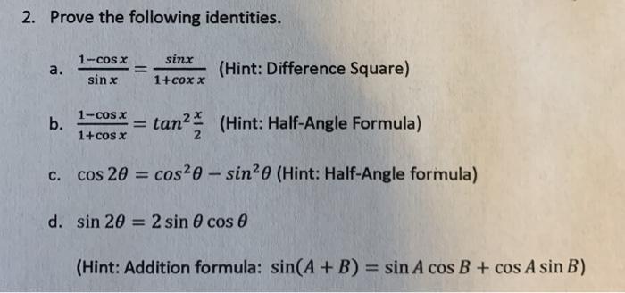 Solved 2 Prove The Following Identities A 1 Cosx Sinx Chegg Com