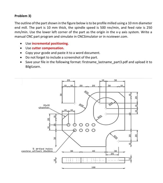 Solved Problem 3) The outline of the part shown in the | Chegg.com