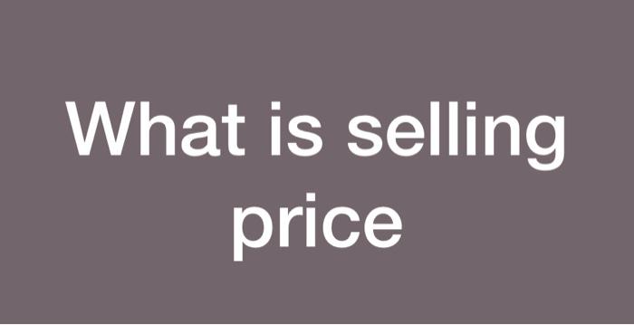 solved-what-is-selling-price-chegg