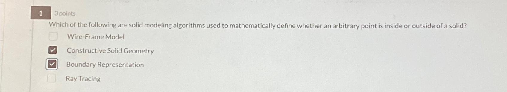 Solved 1 3 ﻿pointswhich Of The Following Are Solid Modeling