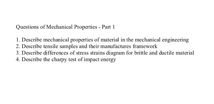 Solved Questions Of Mechanical Properties - Part 1 1. | Chegg.com