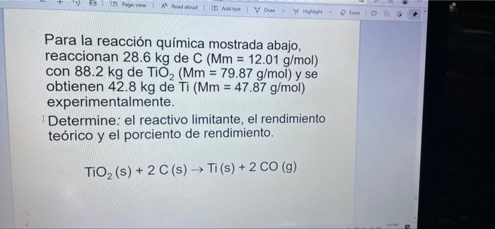 ਚ Pageview A Reads 0 Add to Draw Higit Q — Para la reacción química mostrada abajo, reaccionan 28.6 kg de C (Mm = 12.01 g/mol