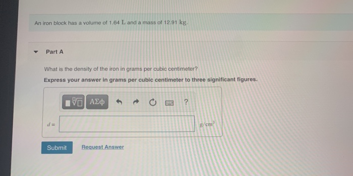 solved-an-iron-block-has-a-volume-of-1-64-l-and-a-mass-of-chegg