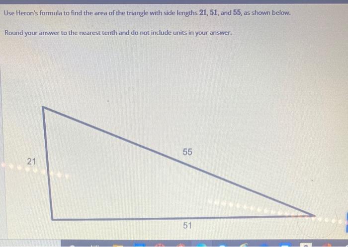 Solved Use Heron's formula to find the area of the triangle | Chegg.com
