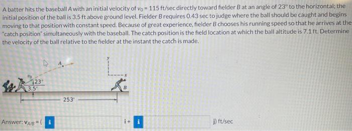 Solved A batter hits the baseball A with an initial velocity | Chegg.com