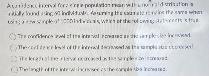 Solved A confidence interval for a single population mean | Chegg.com