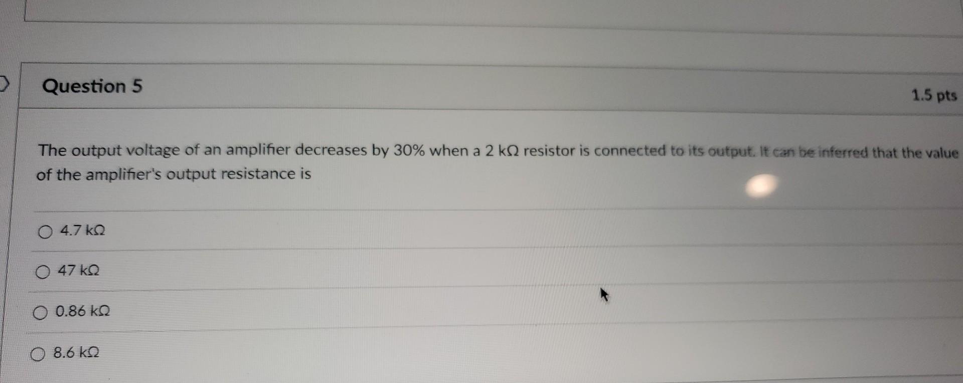 Solved D Question 5 The output voltage of an amplifier | Chegg.com