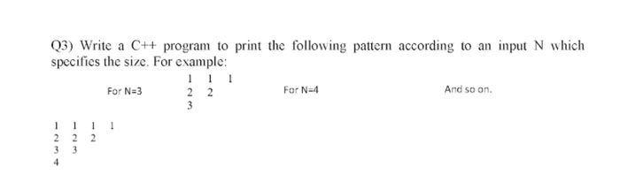 Solved Q3) Write a C++ program to print the following | Chegg.com