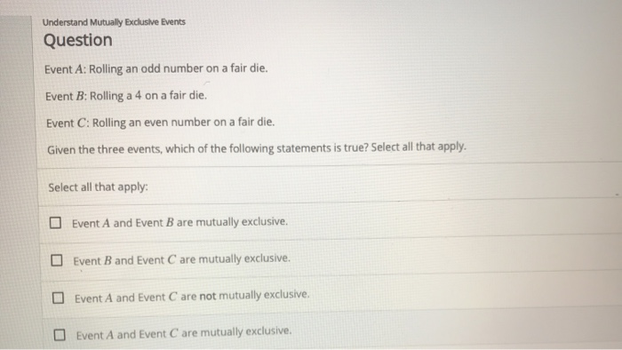 Solved Understand Mutually Exclusive Events Question Even
