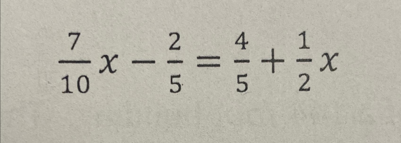Solved 710x-25=45+12x | Chegg.com