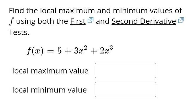 Solved Find The Local Maximum And Minimum Values Of F Using | Chegg.com