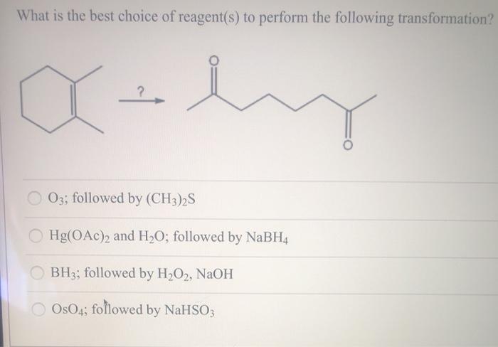 Solved What is the best choice of reagent to perform the | Chegg.com